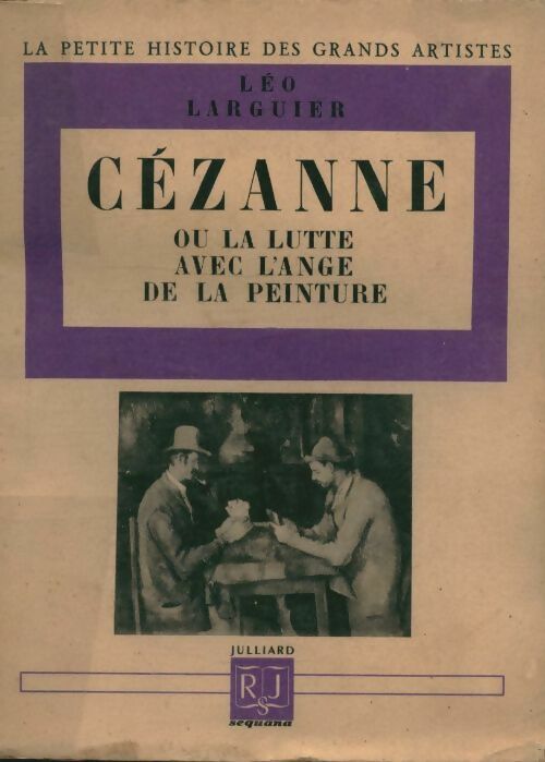 Cézanne ou la lutte avec l'ange de la peinture - Léo Larguier -  Julliard Poche divers - Livre