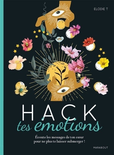 Hack tes émotions - Elodie T. -  Marabout GF - Livre