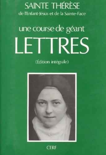 Une course de géants : Lettres de Sainte Thérèse de Lisieux - Sainte Thérèse De Lisieux -  Cerf GF - Livre
