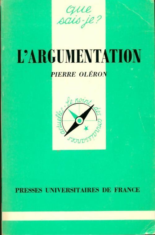 L'argumentation - Pierre Oléron -  Que sais-je - Livre