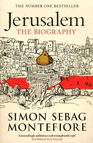 Jerusalem : The biography - Simon Sebag Montefiore -  W&N - Livre