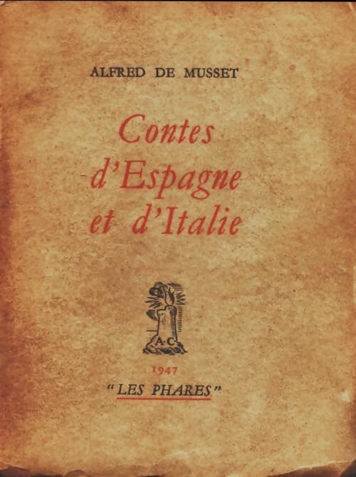 Contes d'Espagne et d'Italie - Alfred De Musset -  Les Phares - Livre