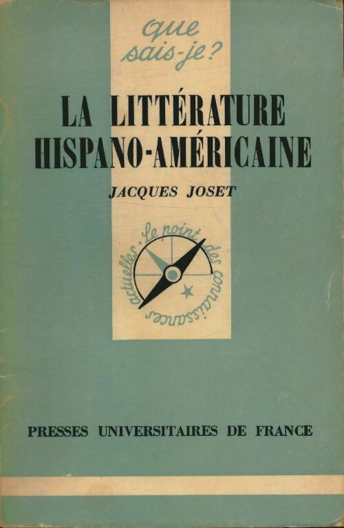 La littérature hispano-américaine - Jacques Joset -  Que sais-je - Livre