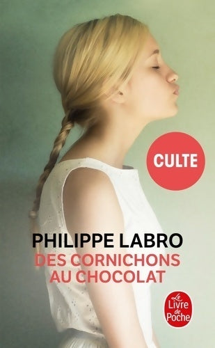Des cornichons au chocolat - Philippe Labro -  Le Livre de Poche - Livre