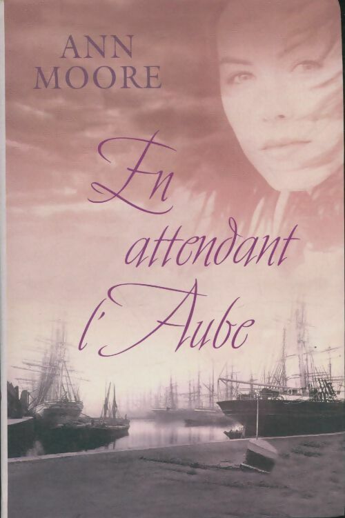 En attendant l'aube - Ann Moore -  Le Grand Livre du Mois GF - Livre