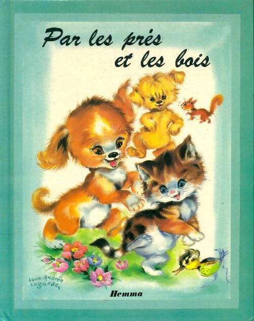 Par les prés et les bois - Luce André Lagarde -  Joli bois - Livre