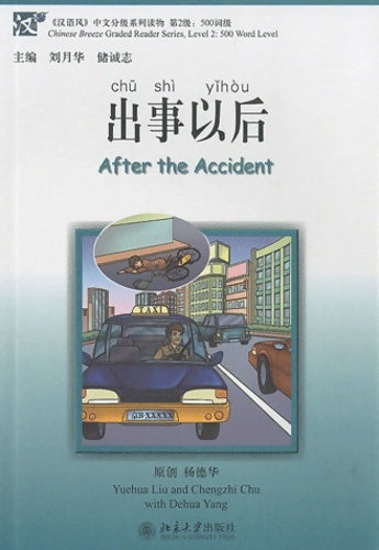 After the accident (1cd audio mp3) - Yuehua Liu -  Chinese Breeze Graded Reader - Livre