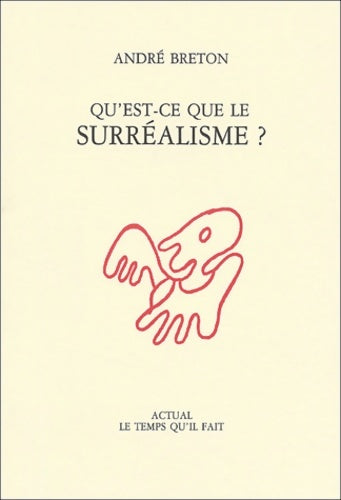 Qu'est-ce que le surréalisme ? - André Breton -  Le temps qu'il fait GF - Livre
