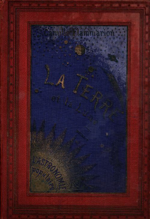 La terre et la lune - Camille Flammarion -  Barbou GF - Livre