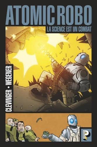 La science est un combat - Wegener -  Atomic Robo - Livre
