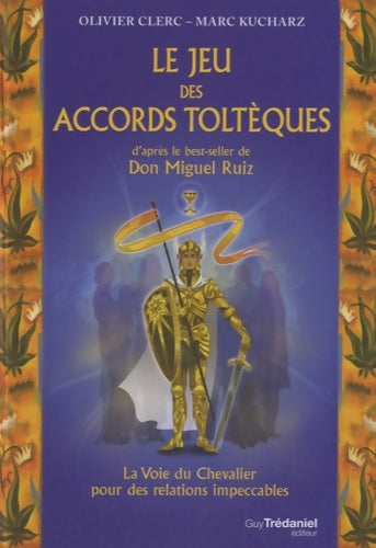 Le jeu des accords toltèques - Olivier Clerc -  Trédaniel poche - Livre
