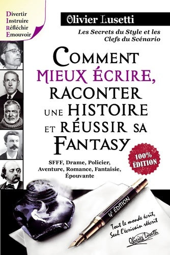 Comment mieux écrire raconter une histoire et réussir sa fantasy - Olivier Lusetti -  Art & Fantaisie - Livre