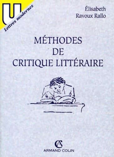 méthodes de critique litterair - Ravoux-rallo -  Armand Colin GF - Livre