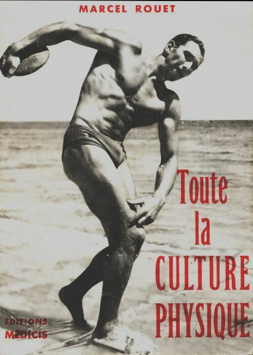 Toute la culture physique - Marcel Rouet -  Médicis GF - Livre