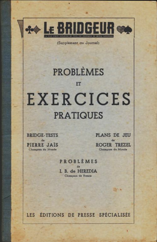 Problèmes et exercices pratiques le bridgeur - Collectif -  Le Bridgeur GF - Livre