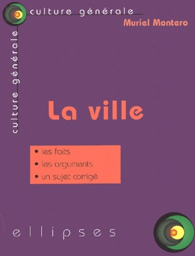 La ville - Muriel Montero -  Culture générale - Livre