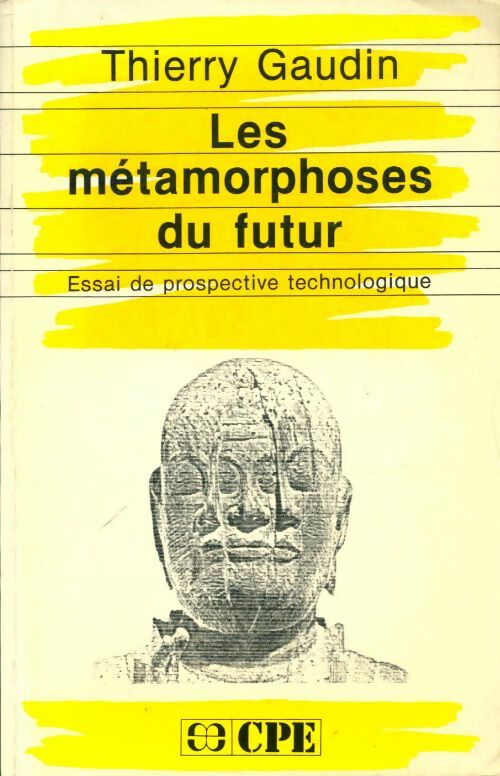 Les métamorphoses du futur - Thierry Gaudin -  Economica GF - Livre