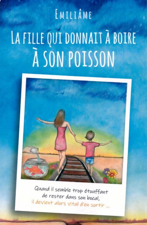 La fille qui donnait à boire à son poisson - Emiliâme -  Amazon - Livre