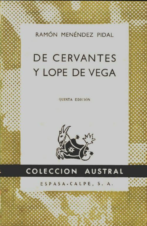 De Cervantes y Lope de Vega - Ramon Menendez Pidal -  Coleccion Austral - Livre