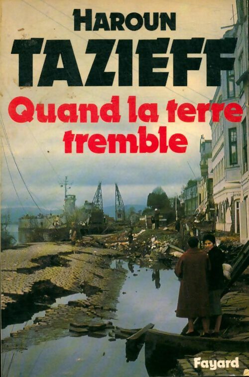 Quand la terre tremble - Haroun Tazieff -  Fayard GF - Livre
