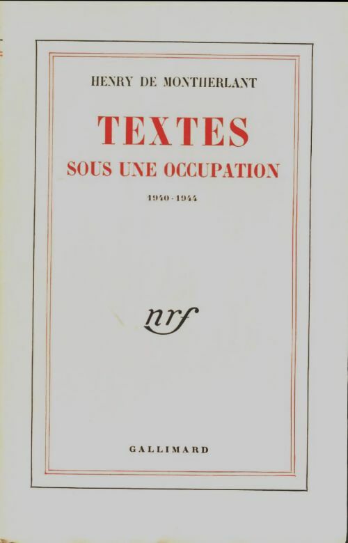 Textes sous une occupation - Henry De Montherlant -  Blanche - Livre