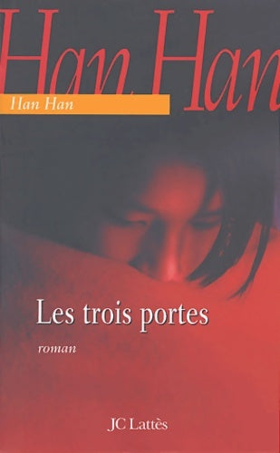 Les trois portes - Han Han -  Lattès GF - Livre