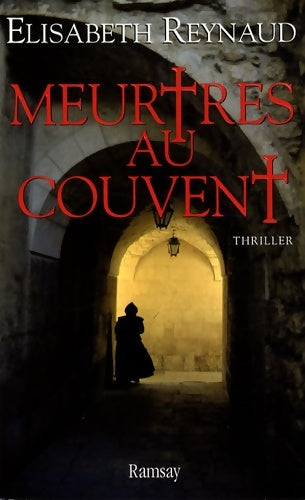 Meurtres au couvent - Elisabeth Reynaud -  Ramsay - Livre