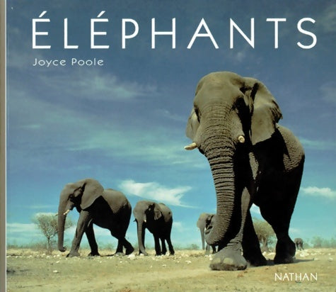 Éléphants - Joyce Poole -  Nathan GF - Livre