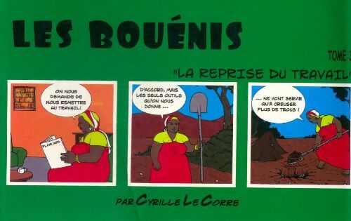 Les bouénis Tome III "La reprise du travail" - Cyrille Le Corre -  Arts visuels de Mayotte - Livre