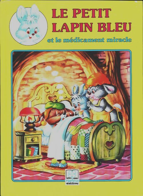 Le petit lapin bleu et le médicament miracle - Thomas Bilstein -  Hemma GF - Livre