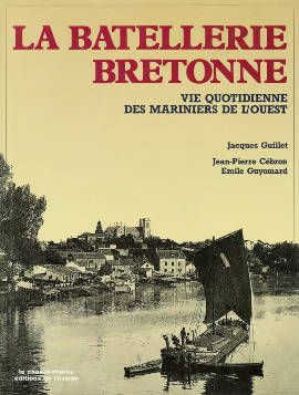 La batellerie bretonne - Jacques Guillet -  Chasse-Marée GF - Livre