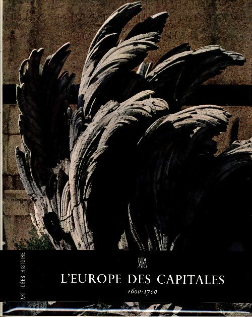 L'Europe des capitales 1600-1700 - Carlo G. Argan -  Skira GF - Livre