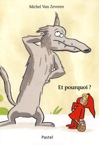 Et pourquoi ? - Michel Van Zeveren -  Ecole des Loisirs GF - Livre