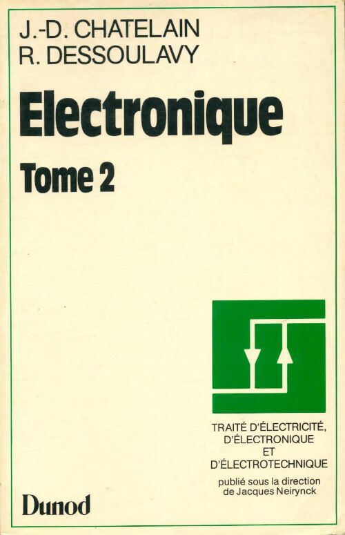 Electronique Tome II - R. Chatelain -  Dunod GF - Livre