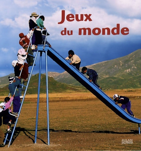 Jeux du monde - Anne Lauprête -  Le Tour du monde - Livre