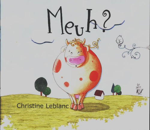 Meuh ? - Christine Leblanc -  Lire c'est partir GF - Livre