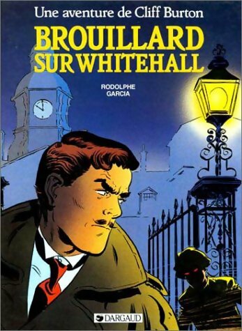 Cliff Burton Tome I : Brouillard sur whitehall - Rodolphe Durand -  Une aventure de Cliff Burton - Livre