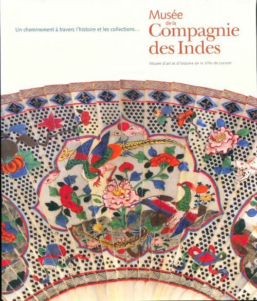 Musée de la compagnie des indes - Collectif -  Compagnie des Indes GF - Livre
