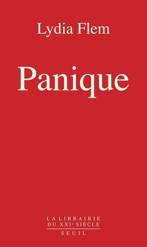 Panique - Lydia Flem -  La librairie du XXIe siècle - Livre