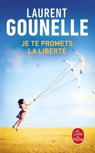 Je te promets la liberté - Laurent Gounelle -  Le Livre de Poche - Livre