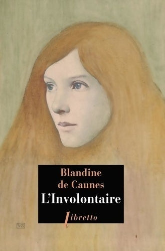 L'involontaire - Blandine De Caunes -  Libretto - Livre