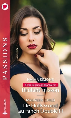 Brûlant frisson / De Hollywood au ranch Double H - Naima Simone -  Passions - Livre