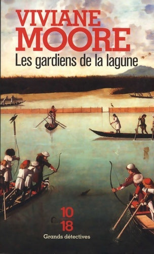 Les gardiens de la lagune - Viviane Moore -  10-18 - Livre