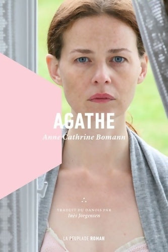 Agathe - Anne-Cathrine Bomann -  La Peuplade - Livre