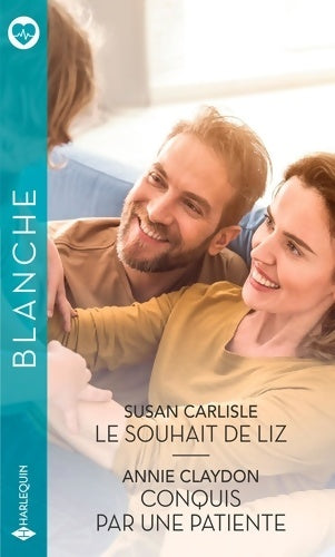 Le souhait de Liz / Conquis par une patiente - Susan Carlisle -  Série Blanche - Livre