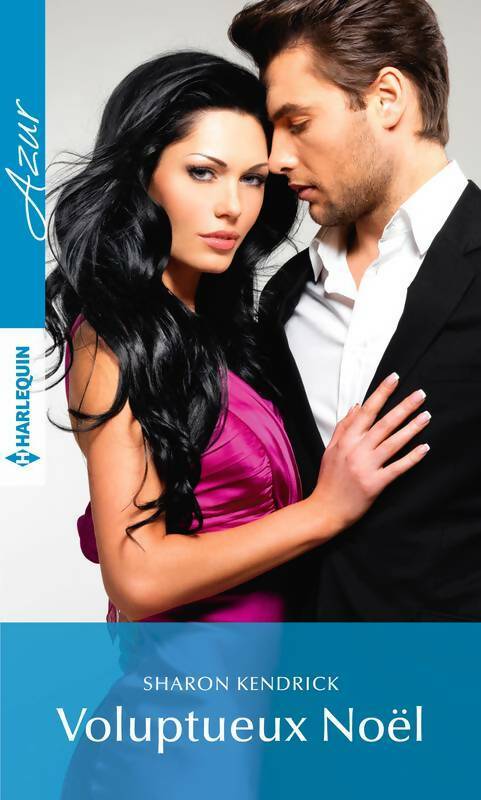 Voluptueux Noël - Sharon Kendrick -  Azur - Livre