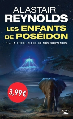 Les enfants de Poséidon Tome I : La terre bleue de nos souvenirs - Alastair Reynolds -  Milady Imaginaire - Livre