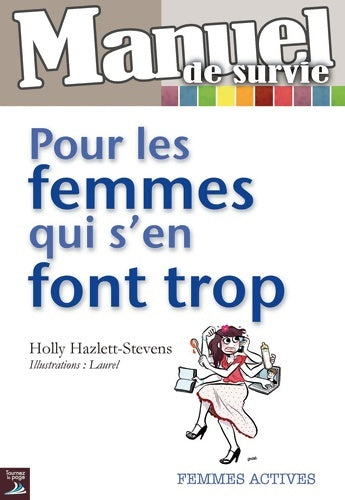Pour les femmes qui s'en font trop - Holly Hazlett-Stevens -  Manuel de survie - Livre