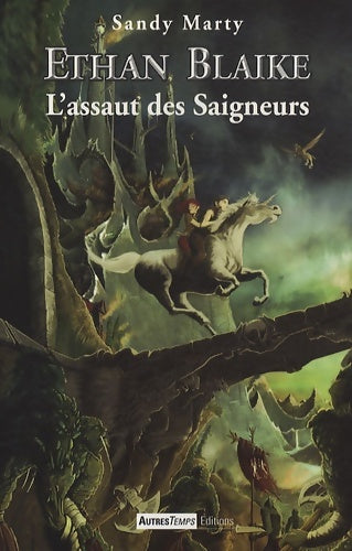 Ethan Blaike Tome I : L'assaut des saigneurs - Sandy Marty -  Autres temps GF - Livre