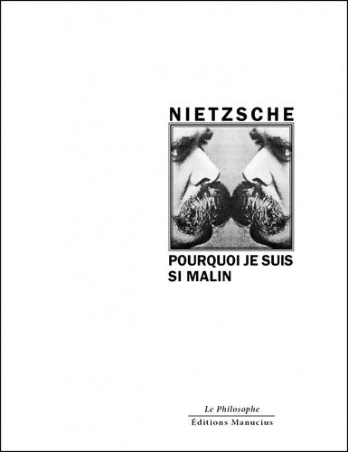 Pourquoi je suis si malin - Friedrich Nietzsche -  Le philosophe - Livre